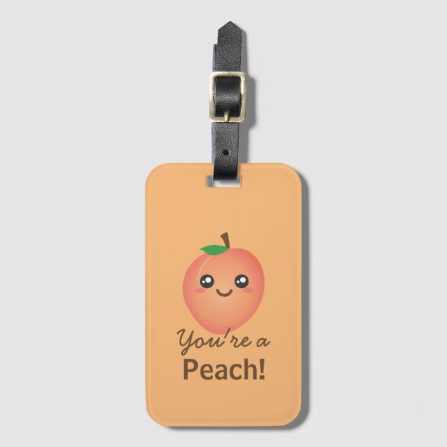 Du är en Peach Sweet Kawaii Cute Funny Foodie Bagagebricka (Framsida vertikal)