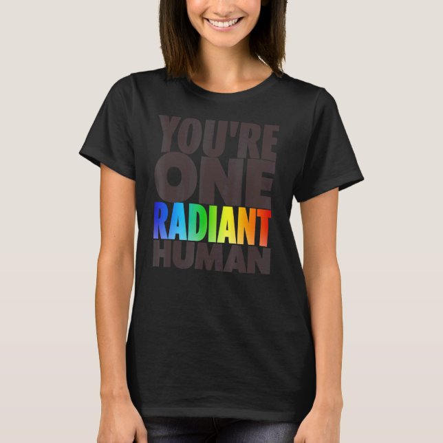 Du är en radikant human Bisexual Transgender Rain T Shirt (Framsida)