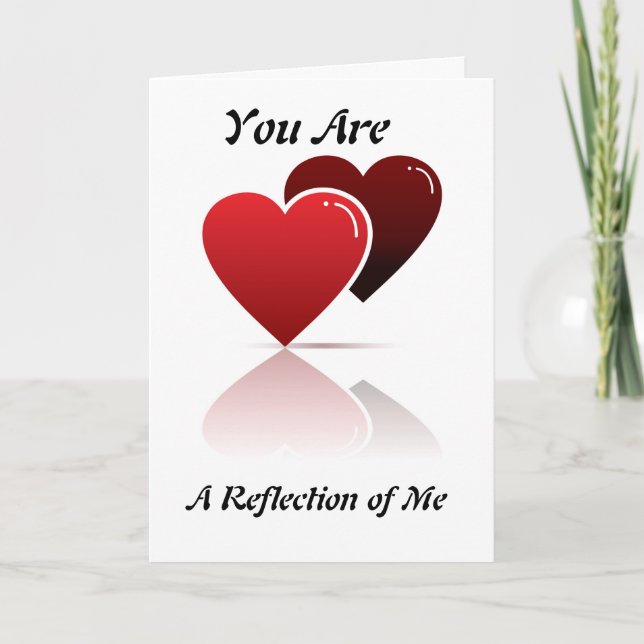 Du är en reflektion över mig Valentine-hälsningsko Helgkort (Framsida)