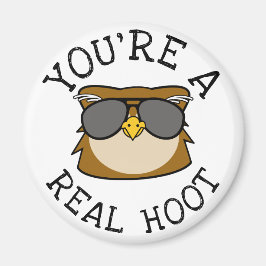 Du är en riktig hoot magnet