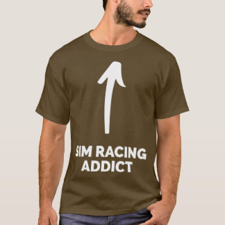Du är en sim Tävla Addict T Shirt