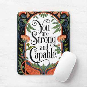 Du är en stark och kapabel inspirationskälla musmatta