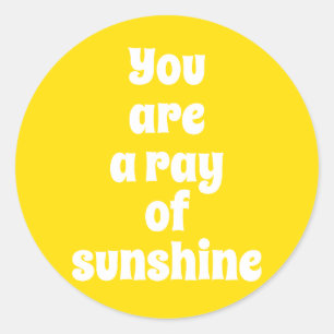 Du är en stråle från Sunshine, sollj lycklig gu Runt Klistermärke