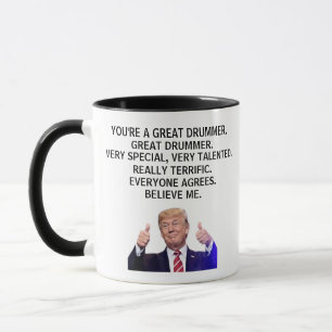 Du är en Underbar Verkligen-Drummer,Löntig trump Mugg