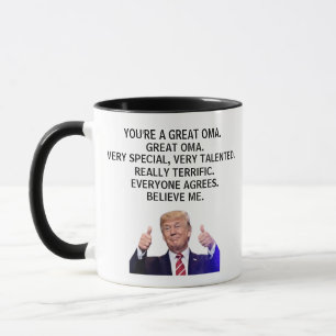 Du är en Verkligen Underbar OMA,Lustig trump Mugg