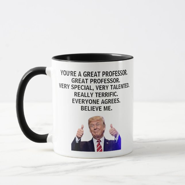 Du är en Verkligen Underbar professor, Funny Trump Mugg (Vänster)