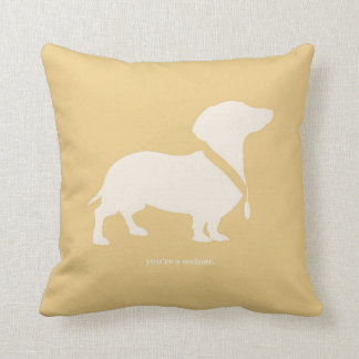 Du är en Weiner Kudde