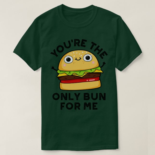 Du är ensam om att köpa mig Cute Burger Pun T Shirt (Design framsida)