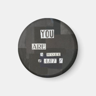 DU ÄR ETT ARBETE AV ART Magnet