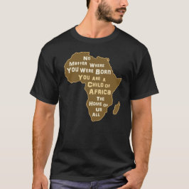 Du är ett barn av Afrika Motherland av oss alla T Shirt
