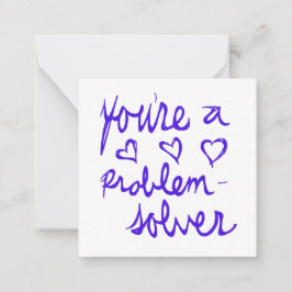 Du är ett problem Solver Valentine Anteckningskort