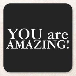 Du är FANTASTISK Black and White Underlägg