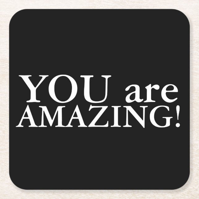 Du är FANTASTISK Black and White Underlägg (Framsidan)