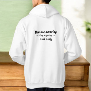 Du är fantastisk, fortsätt le, tänk lyckat hoodie