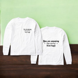 Du är fantastisk Fortsätt le Tänk positivt T Shirt