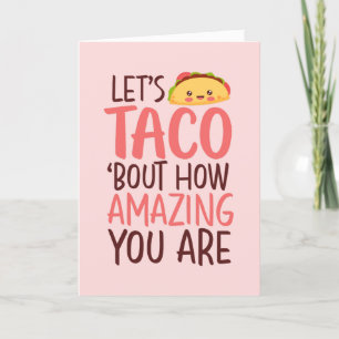 Du är Fantastisk Funny Taco Food Pun Valentines da Helgkort
