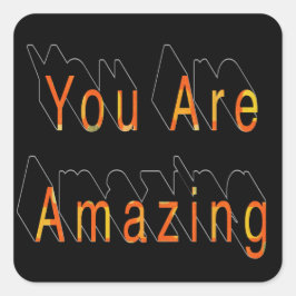 Du är fantastisk! fyrkantigt klistermärke