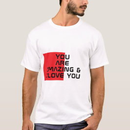 "Du är Fantastisk och jag Kärlek du" fet text T Shirt