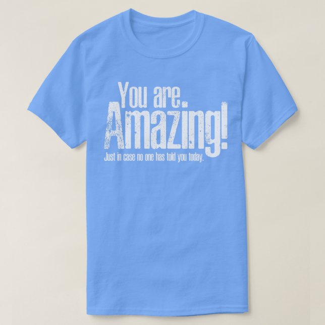 Du är fantastisk t shirt (Design framsida)