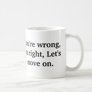 Du är fel, den högra I-förmiddagen, l5At oss Kaffemugg