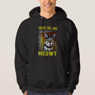 Du är Fläckande Meowt Crazy Cat Dam Cat Hoodie