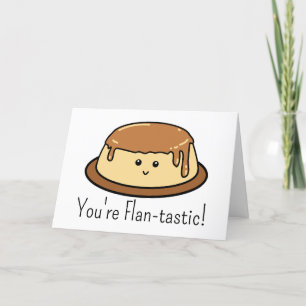 Du är Flan-tastic Food Pun Birthday Tack Kort
