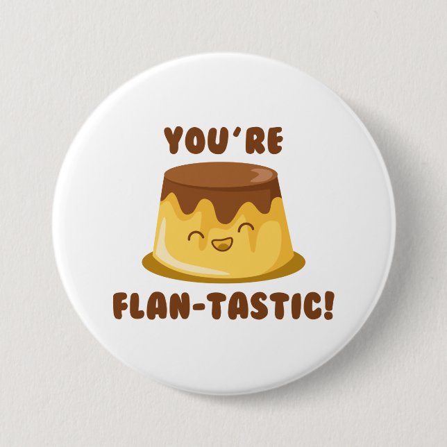 Du är Flan-Tastic Knapp (Framsida)