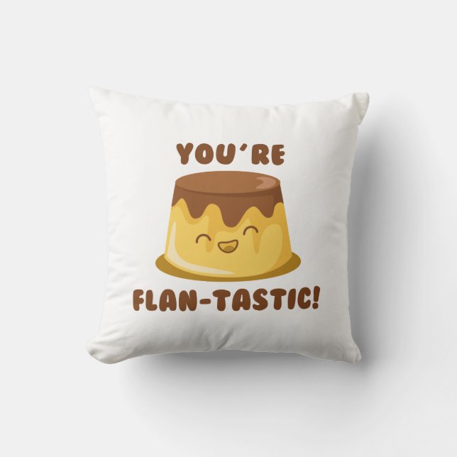 Du är Flan-Tastic Kudde (Framsida)