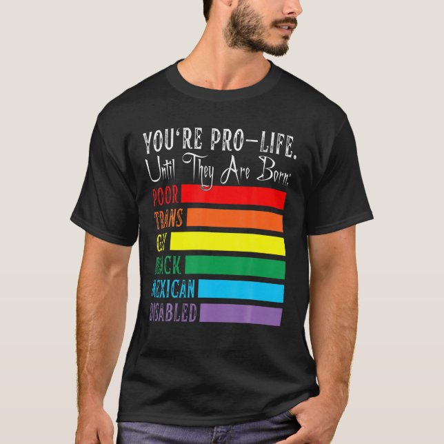 Du är för livet tills de är födda, stackars Trans  T Shirt (Framsida)