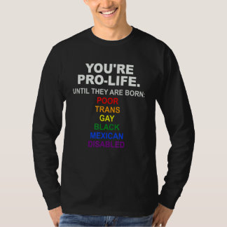 Du är för livet tills de föds fattiga transpersone t shirt