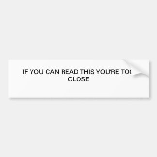 DU är FÖR NÄRA Bildekal