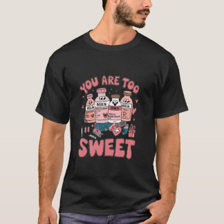 Du är för söt Valentine-sjuksköterska insulin diab T Shirt