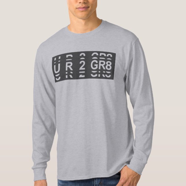 Du är för Underbar UR2 GR8 T Shirt (Framsida)