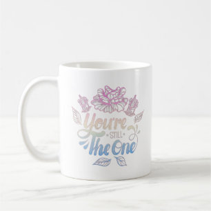 DU ÄR FORTFARANDE DEN KAFFEMUGG