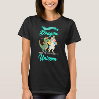 Du är fortfarande en drake, även om du är enhörd. t shirt