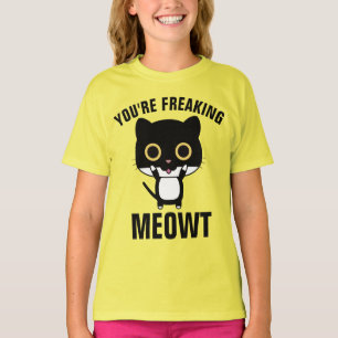 DU ÄR FREAKING MEOWT, Lustigt T-shirts för barn
