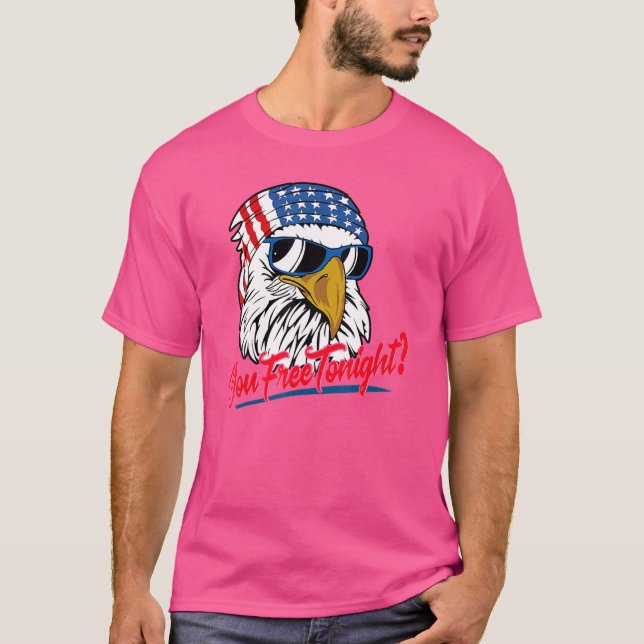 Du är fri i kväll, Örn, Amerikanska Flagga Lycklig T Shirt (Framsida)