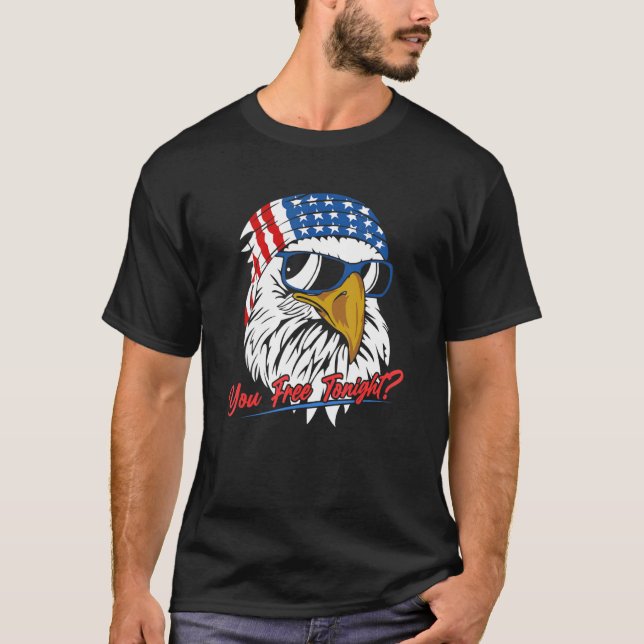 Du är fri i kväll, Örn, Amerikanska Flagga Lycklig T Shirt (Framsida)