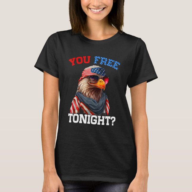 Du är fri i kväll, USA flagga Örn 4 juli T Shirt (Framsida)