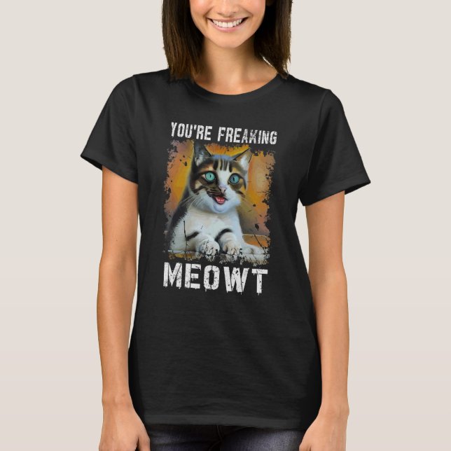 Du är fryst köttkatt meme Meow Pun Cat T Shirt (Framsida)