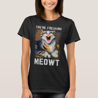 Du är fryst köttkatt, Meow Pun Cat 1 T Shirt