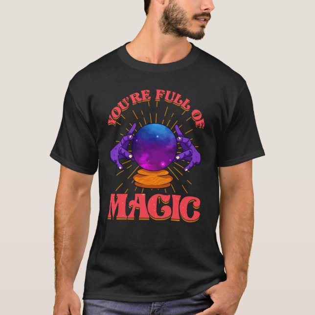 Du är Fullt av Magic Fortune Teller Gypsy Crystal T Shirt (Framsida)