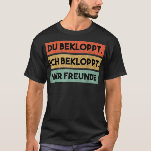 Du är galen, jag är galen, vi vänner, bästa vänner t shirt