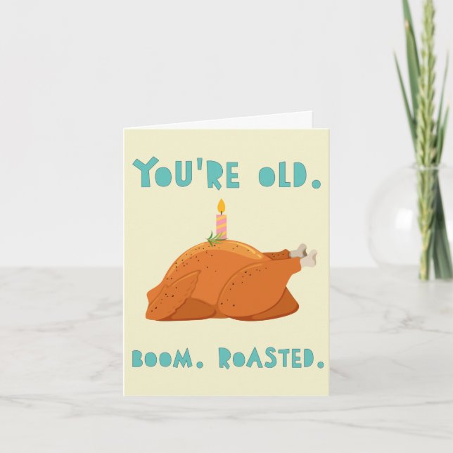 Du är gammal. Boom. Rostat. Kort (Framsida)