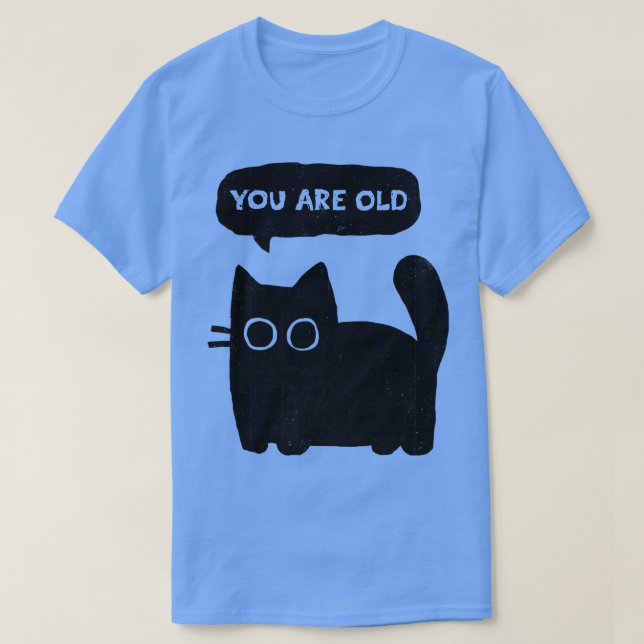 Du är gammal t shirt (Design framsida)