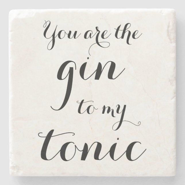 DU ÄR GINEN TILL MIN TONIC marmorstens coaster Stenunderlägg (Framsidan)