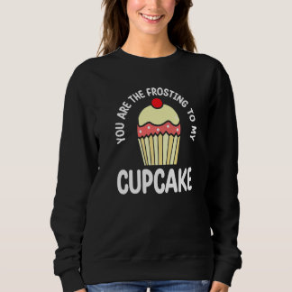 Du Är Glaseringen Till Min Cupcake Bakverkstårta T Shirt