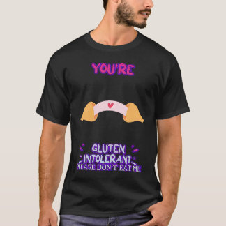 Du är Gluten Intolerant, var snäll och humoristisk T Shirt