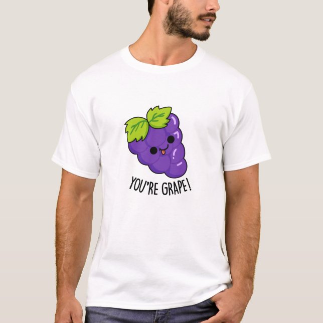 Du är Grape Funny Fruit Pun T Shirt (Framsida)