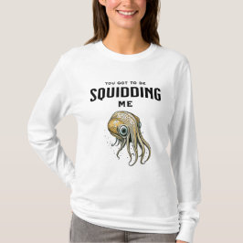 Du är Har att träna mig... T Shirt